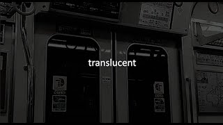 translucent - sal ly ( slowed+reverb )