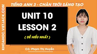 Tiếng Anh lớp 3 - Unit 10 - Lesson 2 - trang 77 - Chân trời sáng tạo - Cô Phạm Huyền (DỄ HIỂU NHẤT)