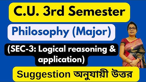 Cu 3rd Semester Philosophy (Major) (SEC- 3: Logical Reasoning & Application) Question Answer 2024-25