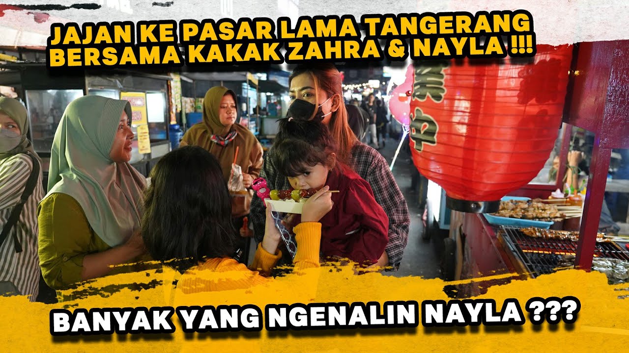 BELI SEMUA YANG NAYLA & KAKAK ZAHRA MAU DI PASAR LAMA TANGERANG !!! APA AJA ??? | PRATIWI NOVIYANTHI