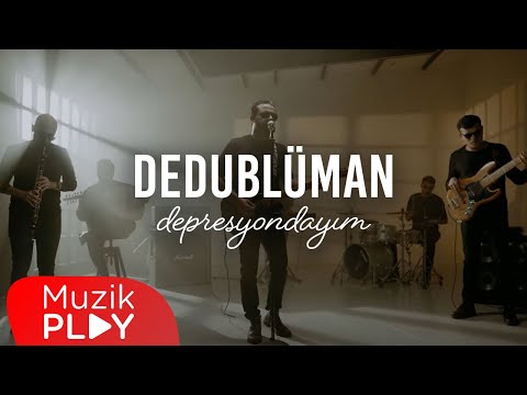 Dedublüman - Depresyondayım (Official Video)