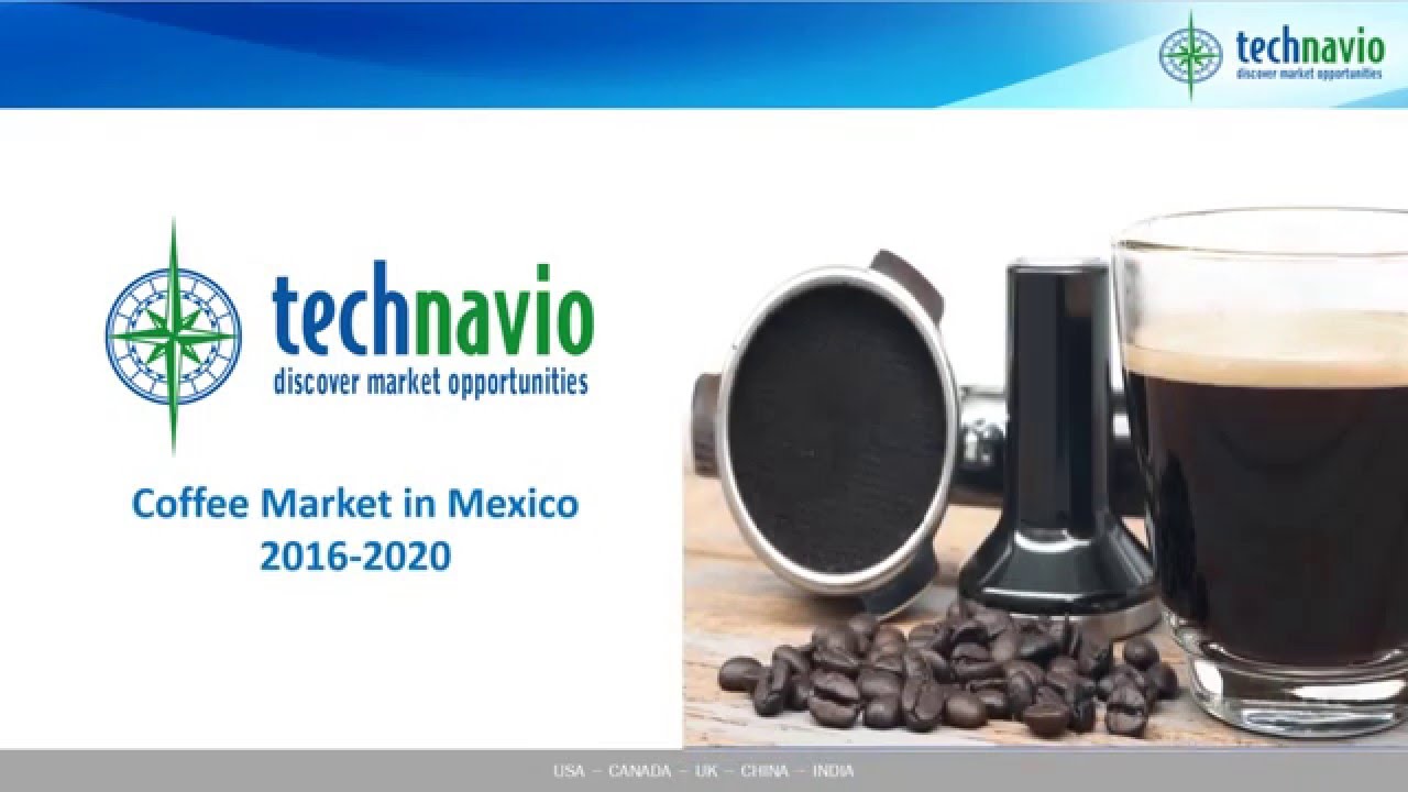 Coffee Market in Mexico 2016-2020 - YouTube