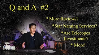 Q and A Number 2  More reviews? Star naming services? Best/worst in my current collection?