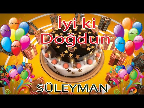 İyi ki Doğdun - SÜLEYMAN - Tüm İsimler'e Doğum Günü Şarkısı