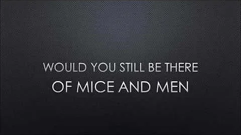 Of Mice & Men | Would You Still Be There (Lyrics)