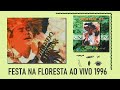 ARLINDO JUNIOR 1996 - FESTA NA FLORESTA AO VIVO