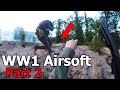 INTENSE WW1 Airsoft Trench War PART 2!