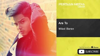 Milad Baran - Are To ( میلاد باران - آره تو )