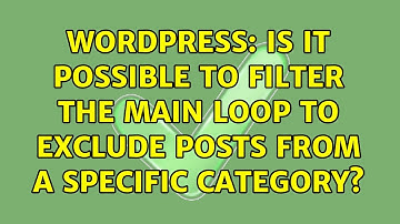 Wordpress: Is it possible to filter the main loop to exclude posts from a specific category?