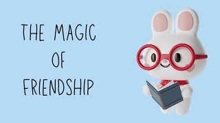 The Magic Of Friendship I Childrens Books Read Aloud I Storytime