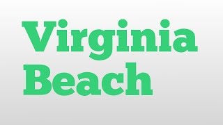 Virginia Beach meaning and pronunciation
Virginia Beach is for hustlers. Place in South Eastern Virginia where you are either white, thug, or asian. The Great Neck area contains mostly upper class white families while the closer u get to Norfolk the darker it gets. We have no downtown and we dont want one. There are a lot of clubs on the boardwalk where the sluttiest girls from around the east coast come and compete on whos the sluttiest. Personally an amazing place to live.
Virginia Beach definition by Urban Dictionary Virginia Beach meaning and pronunciation
