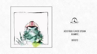 Acid Pauli &amp; Nico Stojan: Alambic