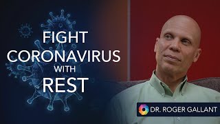 Fight Coronavirus With Sleep - Dr Roger Gallant