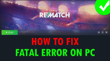How To Fix REMATCH BETA TEST Fatal Error On PC | #rematchbetatest