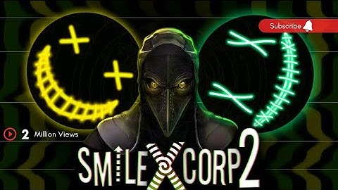 Smile x corp 2| Teaser Edition- 2022