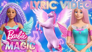 Barbie A Touch Of Magic 'Believe' | Lyric Sing-Along Video!