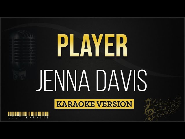 Jenna Davis - Player (Karaoke Version) class=