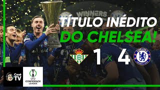 Thumbnail for MELHORES MOMENTOS REAL BETIS 1 X 4 CHELSEA | FINAL | UEFA CONFERENCE LEAGUE