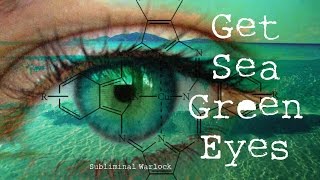 Get Sea Green Eyes Blue Green Subliminals Hypnosis Biokinesis - CHANGE YOUR EYE COLOR Potion