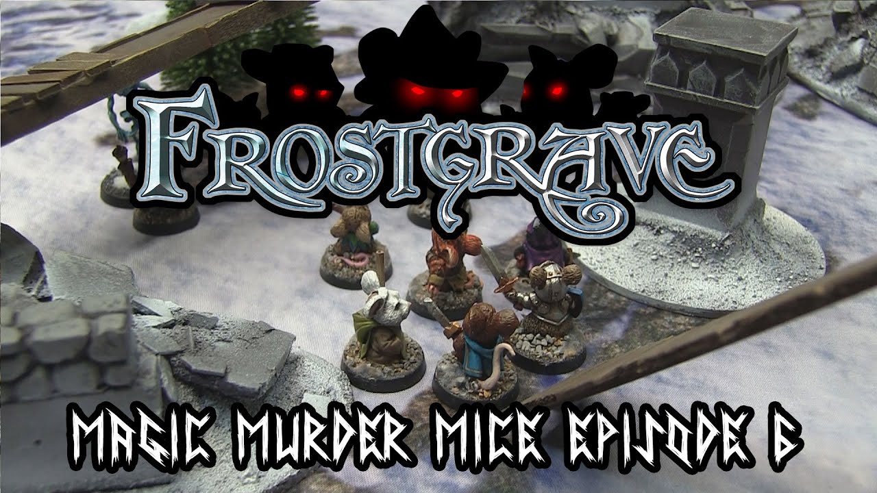 Magic Murder Mice Ep 6 - Frostgrave Thaw of the Lich Lord Battle Report