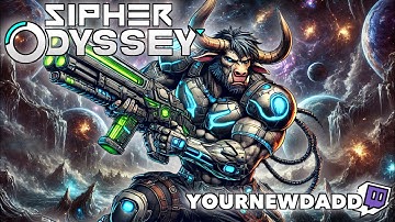 Sipher Odyssey is Taking Over My Twitch stream! [Open Alpha] [MAR 2024]