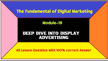 19.Deep Dive into Display Advertising|Google Digital Marketing Certificate|Technical Aashique
