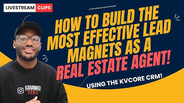 How To Build Lead Magnets On KVCORE