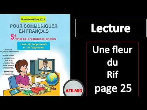Pour Communiquer En Français 5 ème Année Primaire Lecture Une Fleure De Rif Page 15