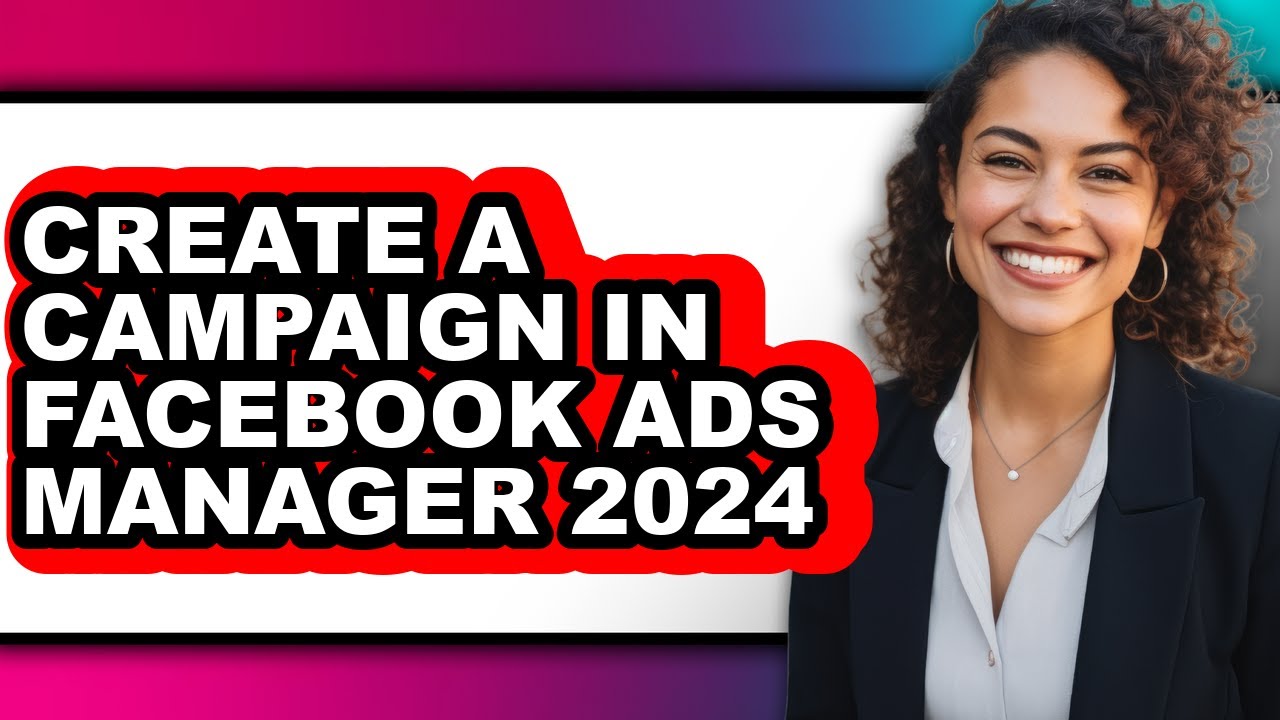 How to Create a Campaign in Facebook Ads Manager 2024 (only Way) - YouTube