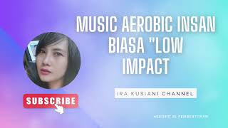 MUSIC AEROBIC INSAN BIASA \