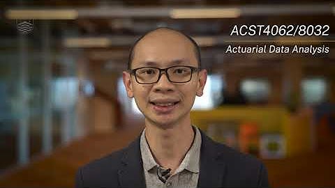 Actuarial Data Analysis - ACST4062