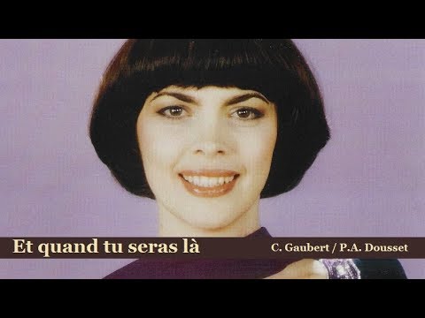 et-quand-tu-seras-là-–-mireille-mathieu