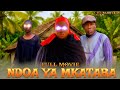 NDOA YA MKATABA FULL MOVIE