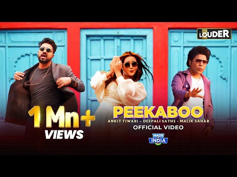 Peekaboo - Ankit Tiwari, Deepali Sathe, Malik Sahab | Official Music Video | Let's Get LOUDER