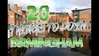 Top 20 Things To Do In Birmingham, England