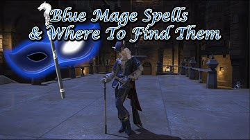 FFXIV: Blue Mage Spells & Where To Find Them