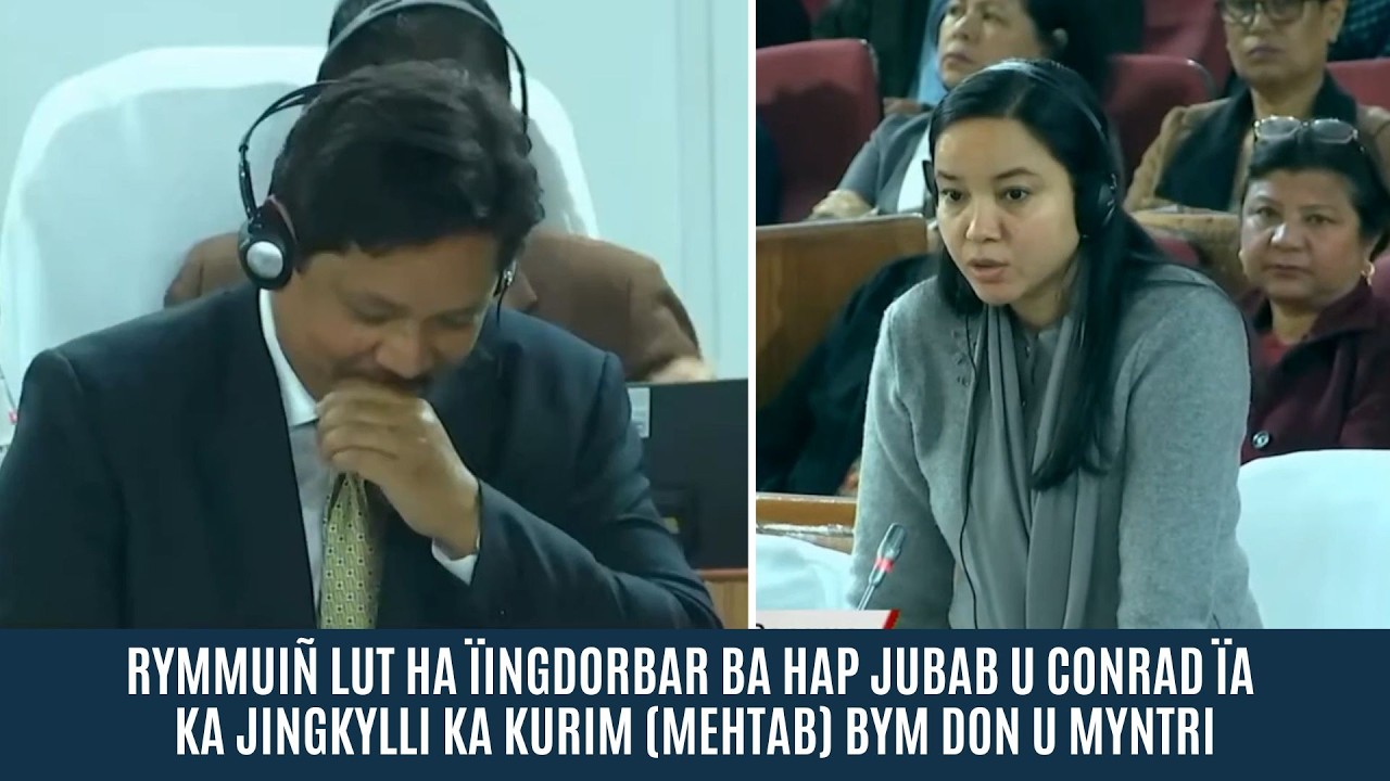 RYMMUIÑ LUT HA ÏINGDORBAR BA HAP JUBAB U CONRAD ÏA KA JINGKYLLI KA KURIM (MEHTAB) BYM DON U MYNTRI