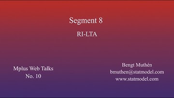 Using Mplus To Do Multistep Mixture Modeling: LTA: Segment 8: RI-LTA