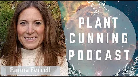 Ep.59: Emma Farrell on Journeys with Plant Spirits...