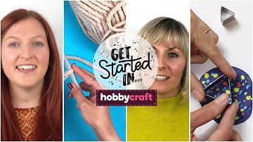 Introducing the Get Started in Craft Series | Hobbycraft