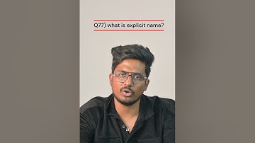 Q77 what is explicit name? |   |Tosca 100+ Real Time/Previous Interview Q & A
