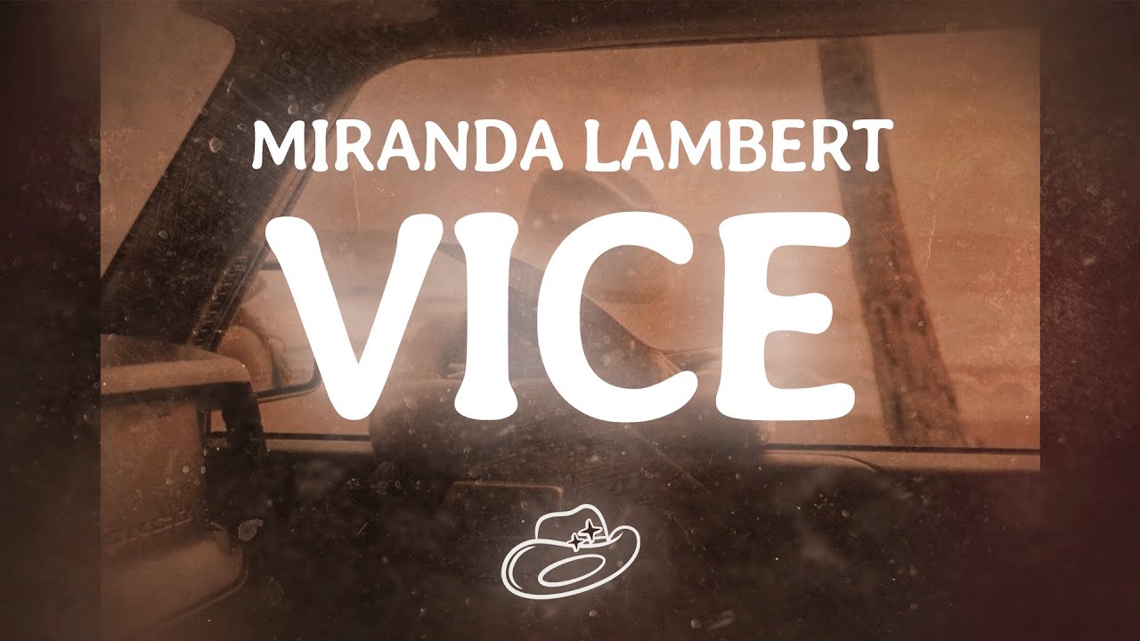 Miranda Lambert - Vice (Lyrics)