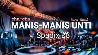 MANIS MANIS UNTI - CHA-CHA SPESIAL - SPADIX 28 DISCO TANAH MANADO