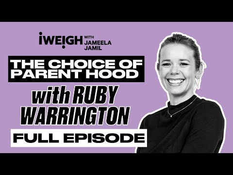 [Full Episode] The Choice of Parenthood with Ruby Warrington | I Weigh EP 152