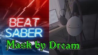 Mask by Dream on Beat Saber (Dream song on Beat Saber)