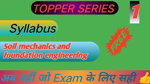 Soil mechanics and foundation engineering Syllabus | |Smfe Syllabus | | By Er. Kapil ||