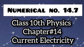 Numerical no. 14.7 Class 10th Physics Chapter#14 Current Electricity