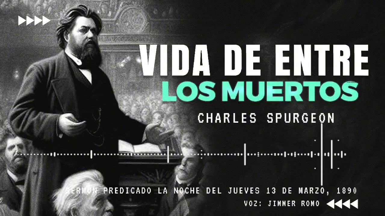 DIOS NOS HA DADO VIDA  / CHARLES SPURGEON 