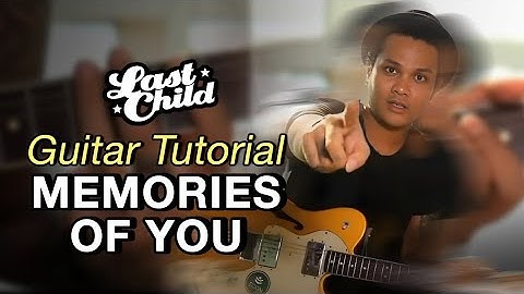 Gitar Tutorial LAST CHILD - Memories Of You