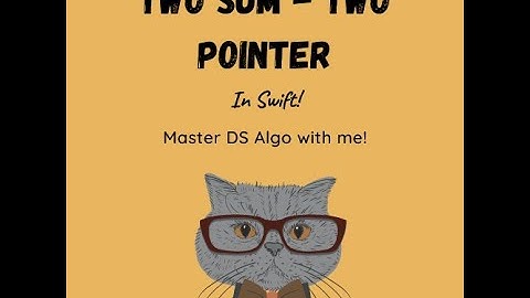 Two sum problem - Two pointer approach in Swift #swift #datastructuresandalgorithms #twosum